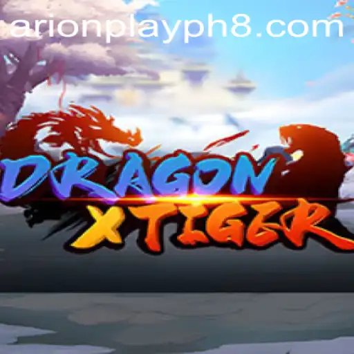 DragonXTiger: An Enthralling Adventure in the World of ArionPlay PH