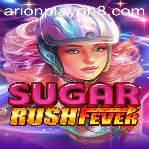 Exploring SugarRushFever: A Sweet Adventure with ArionPlay PH